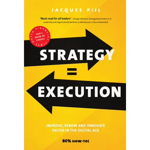 Strategy = Execution: Faster Improvement, Renewal, and Innovation in the New Economy