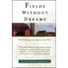 Fields Without Dreams: Defending the Agrarian Idea