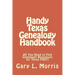 Handy Texas Genealogy Handbook: All You Need to Find Genealogy Resources for Texas FAST!