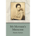My Mother's Medicine: poems