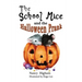 The School Mice and the Halloween Prank: Book 4 For both boys and girls ages 6-11 Grades: 1-5.