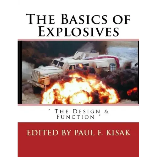 The Basics of Explosives: " The Design & Function "