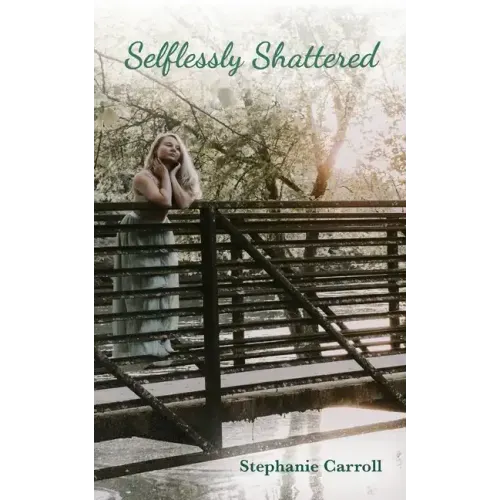 Selflessly Shattered