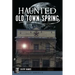 Haunted Old Town Spring