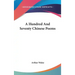 A Hundred And Seventy Chinese Poems