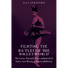 Fighting the Battles of the Ballet World: The Letters, Postcards, Diary and Journal of Karen Anne Morell, an American Ballerina