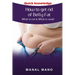 How to get rid of Belly Fat: What to eat & What to avoid !