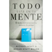 Todo Está En Tu Mente: El Éxito Comienza Con Tu Manera de Pensar (Spanish Language Edition, Mind Your Mindset (Spanish))