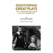 Discovering Great Plays: As Literature and as Philosophy