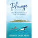 Plunge: One Woman's Pursuit of a Life Less Ordinary