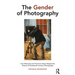 The Gender of Photography: How Masculine and Feminine Values Shaped the History of Nineteenth-Century Photography