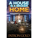 A House Is a Broken Home