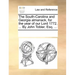 The South-Carolina and Georgia Almanack, for the Year of Our Lord 1772. ... by John Tobler, Esq. ...