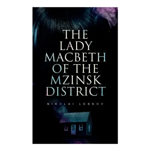 The Lady Macbeth of the Mzinsk District