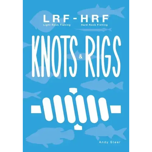 Light Rock Fishing - Hard Rock Fishing Knots & Rigs