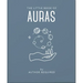 The Little Book of Auras: Protect, Strengthen and Heal Your Energy Fields