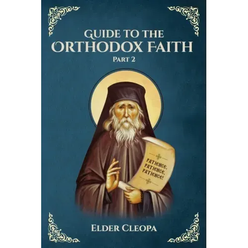 Guide to the Orthodox Faith Part 2