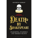 Death by Shakespeare: Snakebites, Stabbings and Broken Hearts