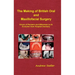 The Making of British Oral and Maxillofacial Surgery: Voices of Pioneers and Witnesses to its Evolution from Hospital Dentistry