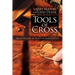 Tools of the Cross: Walking with the Master Carpenter