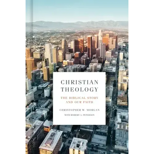 Christian Theology: The Biblical Story and Our Faith