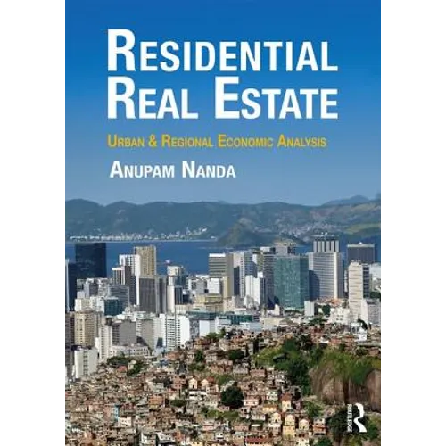 Residential Real Estate: Urban & Regional Economic Analysis