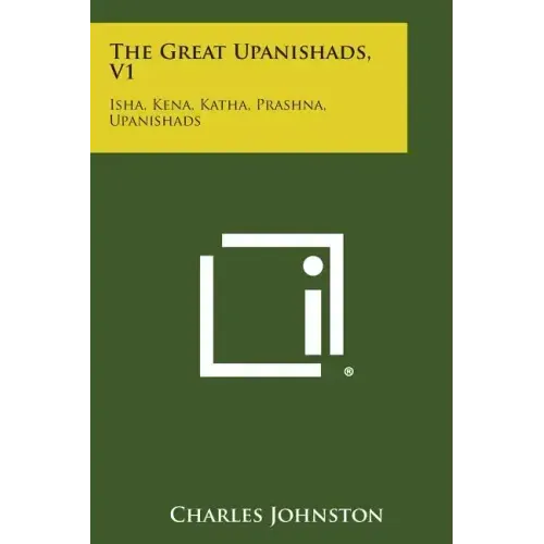 The Great Upanishads, V1: Isha, Kena, Katha, Prashna, Upanishads