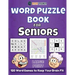 Word Puzzle Book For Seniors - 120 Word Games to Keep Your Brain Fit