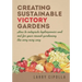 Creating Sustainable Victory Gardens: How to integrate hydroponics and soil for year-round-gardening the very easy way