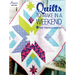 Quilts to Make in a Weekend
