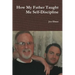 How My Father Taught Me Self-Discipline