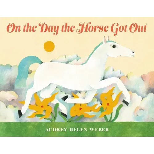 On the Day the Horse Got Out