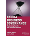 Family Business Governance: Maximizing Family and Business Potential