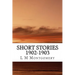 Short Stories 1902-1903: (L M Montgomery Classics Collection)
