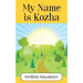 My Name is Kozha