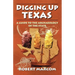 Digging Up Texas: A Guide to the Archeology of the State