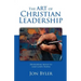 The Art of Christian Leadership: Developing Skills to Lead God's People