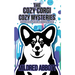 The Cozy Corgi Cozy Mysteries - Collection Four: Books 10-12