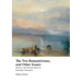 The Two Romanticisms, and Other Essays: Mystery and Interpretation in Romantic Literature