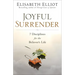 Joyful Surrender: 7 Disciplines for the Believer's Life