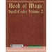 Book of Magic: Spell Codex Volume 2: A Supplement for the Pathfinder 1e Roleplaying Game