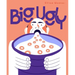 Big Ugly