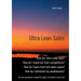 Ultra Lean Sales: The revolution of business growth