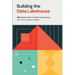 Building the Data Lakehouse