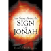 True Story about the Sign of Jonah