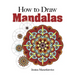 How to Create Mandalas