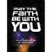 May the Faith Be with You: 180 Devotions That Are Out of This World