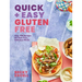 Quick and Easy Gluten Free: Over 100 Fuss-Free Recipes for Lazy Cooking and 30-Minute Meals