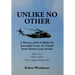 Unlike No Other: A Memoir of the Unlikely, Yet Successful Career of a United States Marine Corps Aviator