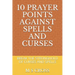 10 Prayer Points Against Spells and Curses: Break the Stronghold of Curses and Spells